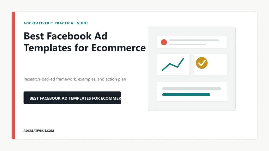 Best Facebook Ad Templates for Ecommerce decision framework and practical creative examples