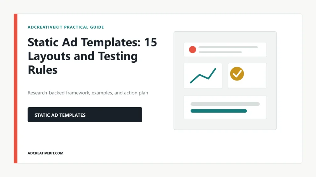 Static Ad Templates: 15 Layouts and Testing Rules decision framework and practical creative examples